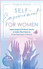 Self-Empowerment for Women: Supercharged Self-Worth Secrets & Insider Mind Hacks to Crush Depression & Anxiety (Spiritual Growth & Self-Awareness - Paperback