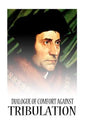 Dialogue Of Comfort Against Tribulation - Paperback