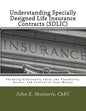 Understanding Specially Designed Life Insurance Contracts (SDLIC): Thinking Differently about the Flexibility, Access, and Control of Your Money - Paperback