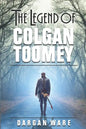 The Legend of Colgan Toomey - Paperback