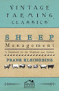 Sheep Management - A Handbook For The Shepherd And Student - Paperback