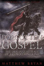 Forgotten Gospel: The Original Message of a Conquering King - Paperback