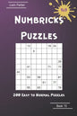 Numbricks Puzzles - 200 Easy to Normal Puzzles 9x9 Book 15 - Paperback