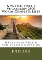 New HSK: Level 5 Vocabulary 2500 Words Complete Lists: Hanzi with PinYin and English Notation - Paperback