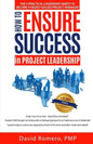 How to Ensure Success in Project Leadership: The 5 Practical Leadership Habits to Become a Highly Valued Project Manager - Paperback