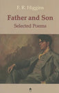 Father and Son: The Selected Poems of F.R. Higgins - Paperback
