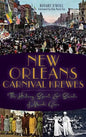 New Orleans Carnival Krewes: The History, Spirit & Secrets of Mardi Gras - Hardcover