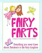 Fairy Farts: Everything You Never Knew About Flatulence in the Fairy Kingdom - Paperback