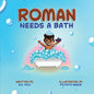 Roman Needs a Bath: Blended Siblings Series, Book 1 - Paperback