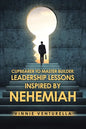 Cupbearer to Master Builder: Leadership Lessons Inspired by Nehemiah - Paperback