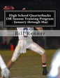 High School Quarterbacks Off-Season Training Program - January through May - Paperback