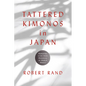 Tattered Kimonos in Japan: Remaking Lives from Memories of World War II - Hardcover