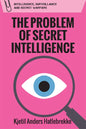 The Problem of Secret Intelligence - Paperback