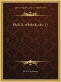 The Life of John Locke V1 - Hardcover