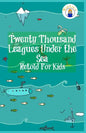 Twenty Thousand Leagues Under the Sea Retold For Kids (Beginner Reader Classics) - Paperback