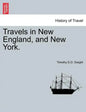 Travels in New England, and New York.VOL.III - Paperback