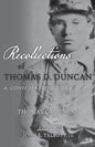 Recollections of Thomas D. Duncan, A Confederate Soldier - Paperback
