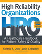 High Reliability Organizations, Second Edition: A Healthcare Handbook for Patient Safety & Quality - Paperback