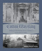 Cotton Was King Limestone County, Alabama - Paperback