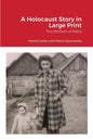 A Holocaust Story in Large Print: The Mothers of Maria - Paperback