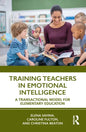 Training Teachers in Emotional Intelligence: A Transactional Model For Elementary Education - Paperback