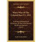 Who's Who Of The Colored Race V1, 1915: A General Biographical Dictionary Of Men And Women Of African Descent (1915) - Paperback