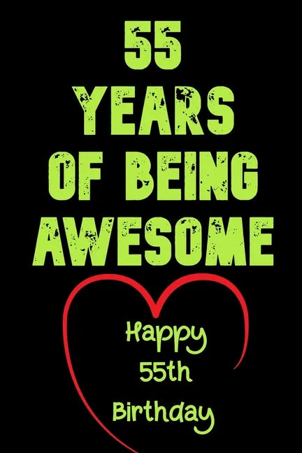 55 Years Of Being Awesome Happy 55th Birthday: 55 Years Old Gift for Boys & Girls - Paperback