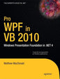 Pro Wpf in VB 2010: Windows Presentation Foundation in .Net 4 - Paperback
