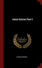 Jaina Sutras Part I - Hardcover