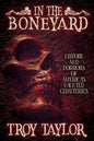 In the Boneyard: History and Horror of America's Haunted Cemeteries - Paperback