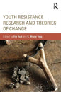 Youth Resistance Research and Theories of Change - Paperback