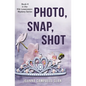 Photo, Snap, Shot: Book #4 in the Kiki Lowenstein Mystery Series - Paperback