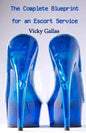 The Complete Blueprint for an Escort Service - Paperback
