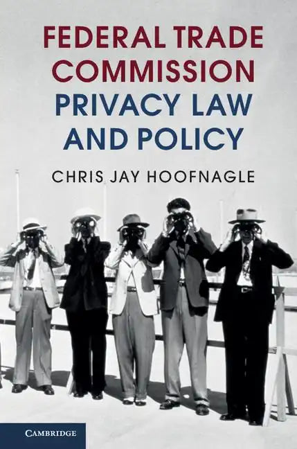 Federal Trade Commission Privacy Law and Policy - Paperback