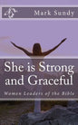 She is Strong and Graceful: Women Leaders of the Bible - Paperback