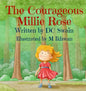 The Courageous Millie Rose - Hardcover