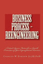 Business Process - Reengineering: 7 Critical Success Factors for a Smooth Transition of Your Organizational Processes - Paperback