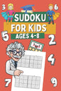 Sudoku for Kids Ages 4-8: 320 Very Easy Sudoku for Children, Gift Idea for Clever Boys and Gilrs - Paperback
