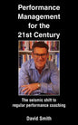 Performance Management for the 21st Century: The Seismic Shift to Regular Performance Coaching - Paperback