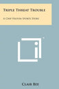 Triple Threat Trouble: A Chip Hilton Sports Story - Paperback