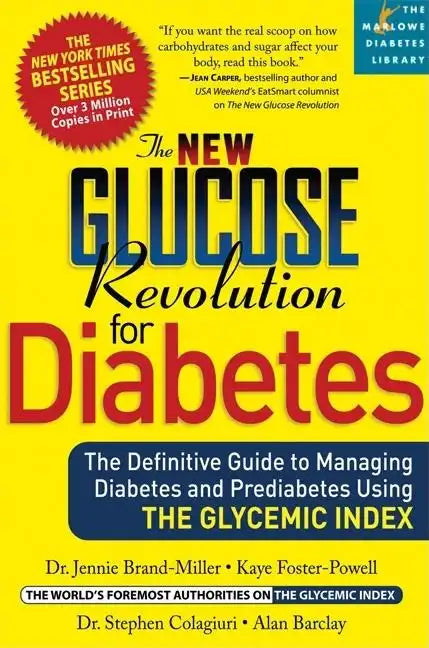 The New Glucose Revolution for Diabetes: The Definitive Guide to Managing Diabetes and Prediabetes Using the Glycemic Index - Paperback
