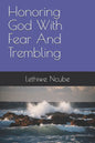 Honoring God With Fear And Trembling - Paperback