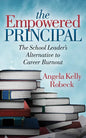 The Empowered Principal: The School Leader's Alternative to Career Burnout - Paperback