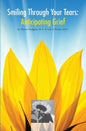 Smiling Through Your Tears: Anticipating Grief - Paperback
