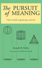 The Pursuit of Meaning: Viktor Frankl, Logotherapy, and Life - Hardcover