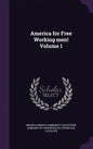 America for Free Working men! Volume 1 - Hardcover