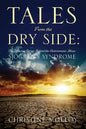 Tales from the Dry Side: The Personal Stories Behind the Autoimmune Illness Sjogren's Syndrome - Paperback