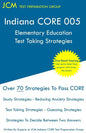 Indiana CORE Elementary Education - Test Taking Strategies: Indiana CORE 005 Developmental (Pedagogy) Area Assessments - Free Online Tutoring - Paperback