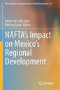 Nafta's Impact on Mexico's Regional Development - Paperback