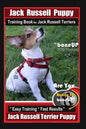 Jack Russell Puppy Training Book for Jack Russell Terriers By BoneUP DOG Training: Are You Ready to Bone Up? Easy Training * Fast Results Jack Russell - Paperback